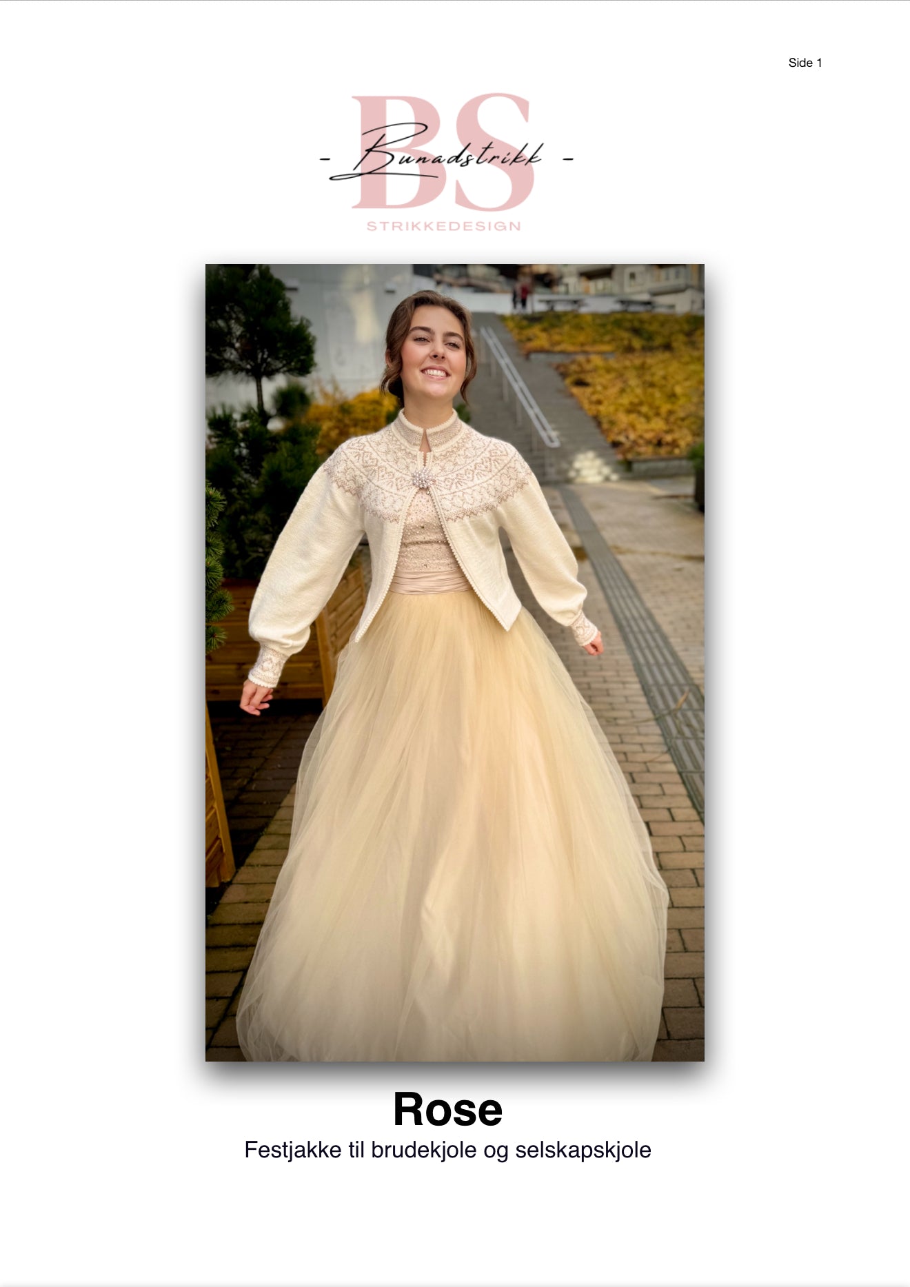 BUNADSTRIKK HEFTE Rose Festjakke